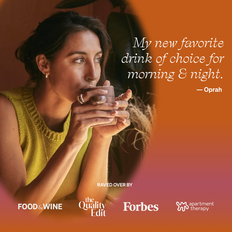 My new favorite drink of choice for morning & night - Oprah. Raved over by Food & Wine, The Quality Edit, Forbes, and Apartment Therapy.